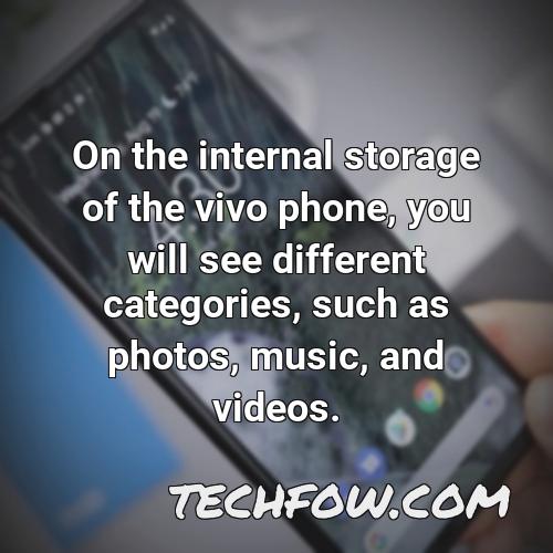 on the internal storage of the vivo phone you will see different categories such as photos music and videos
