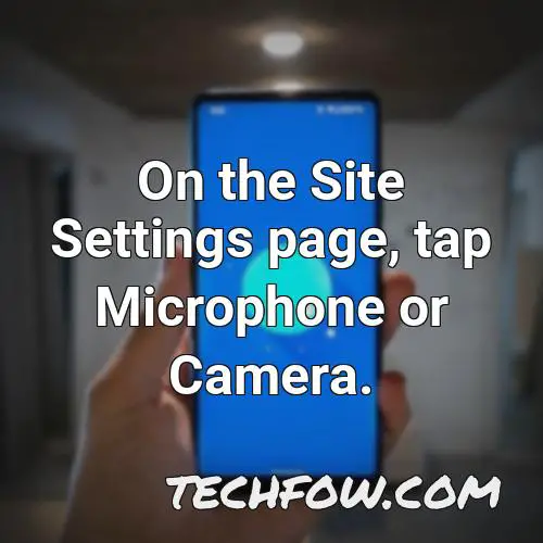 on the site settings page tap microphone or camera