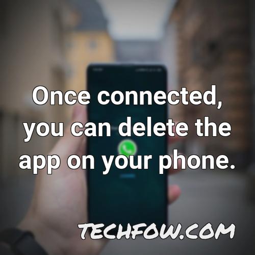 once connected you can delete the app on your phone
