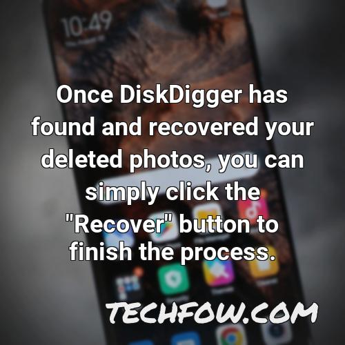 once diskdigger has found and recovered your deleted photos you can simply click the recover button to finish the process