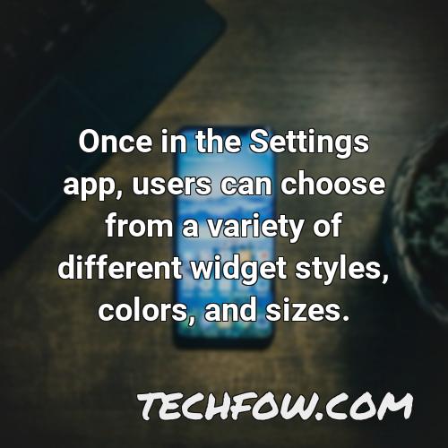 once in the settings app users can choose from a variety of different widget styles colors and sizes