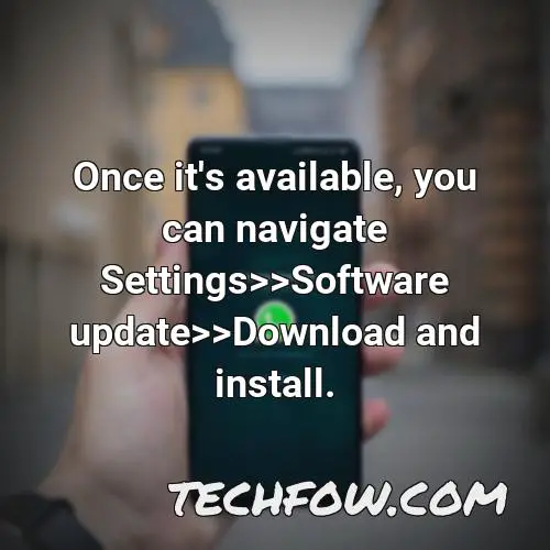 once it s available you can navigate settings software update download and install