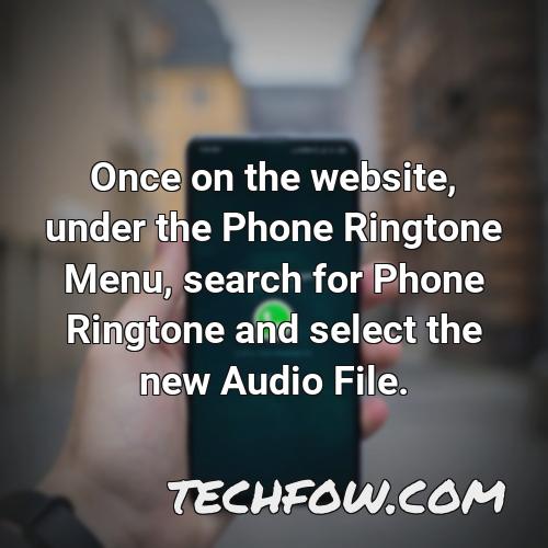 once on the website under the phone ringtone menu search for phone ringtone and select the new audio file