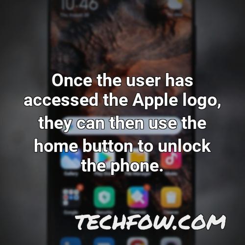once the user has accessed the apple logo they can then use the home button to unlock the phone