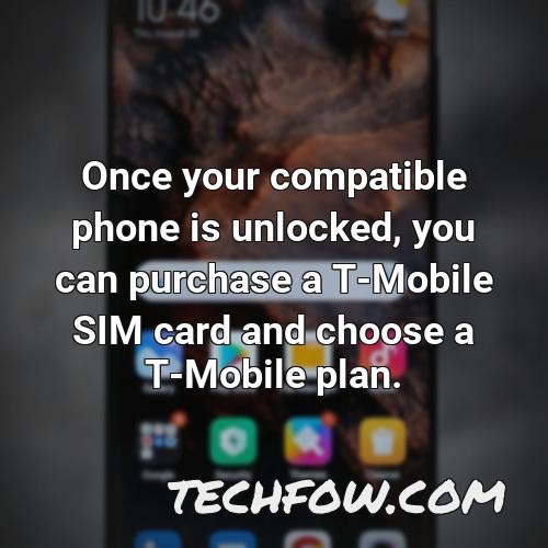 once your compatible phone is unlocked you can purchase a t mobile sim card and choose a t mobile plan