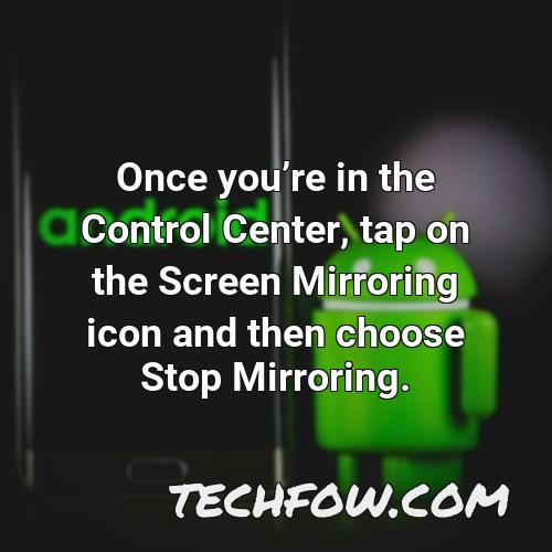 once youre in the control center tap on the screen mirroring icon and then choose stop mirroring