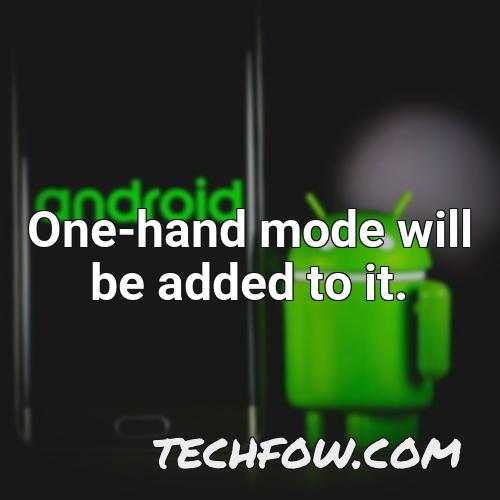 one hand mode will be added to it