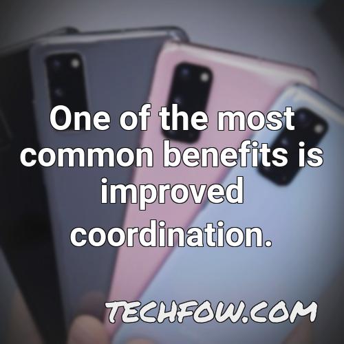 one of the most common benefits is improved coordination