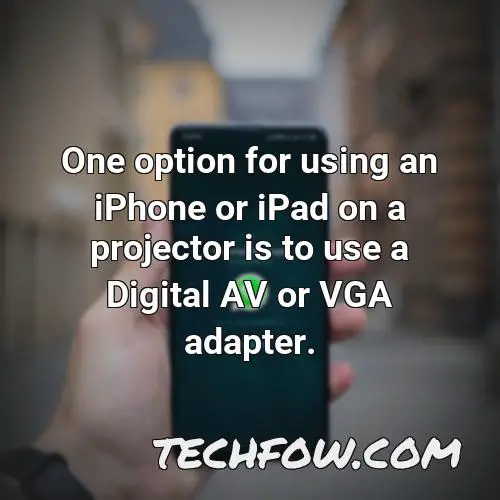 one option for using an iphone or ipad on a projector is to use a digital av or vga adapter
