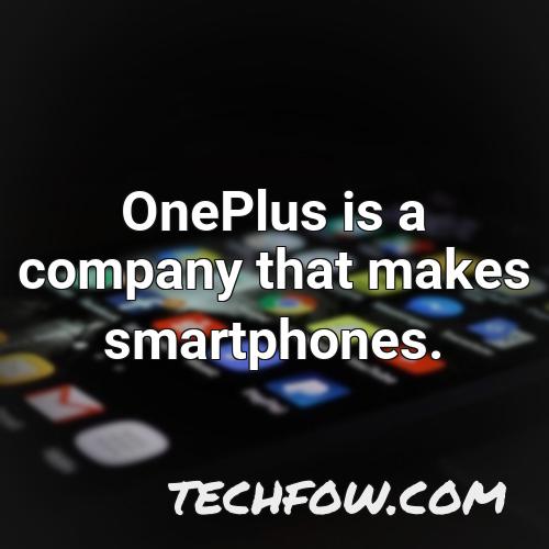 oneplus is a company that makes smartphones 2