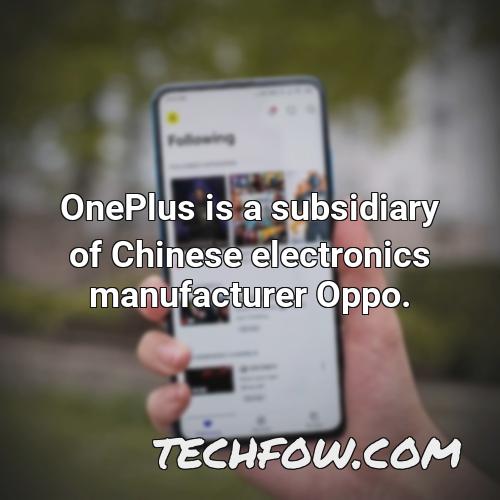 oneplus is a subsidiary of chinese electronics manufacturer oppo 1