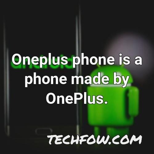 oneplus phone is a phone made by oneplus 1