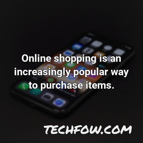 online shopping is an increasingly popular way to purchase items