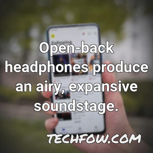 open back headphones produce an airy expansive soundstage