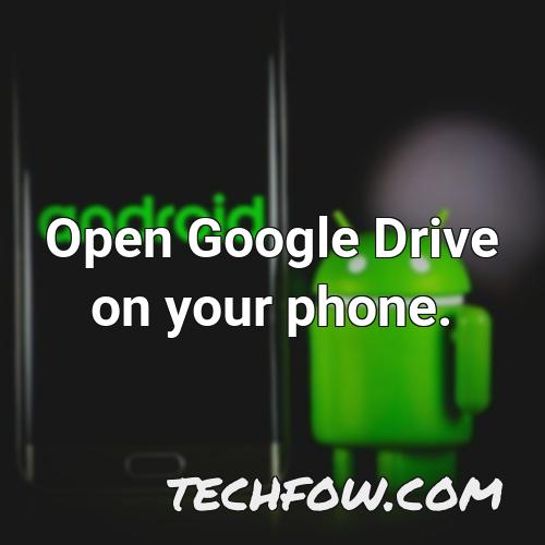 open google drive on your phone