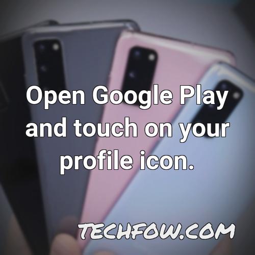 open google play and touch on your profile icon