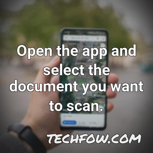 open the app and select the document you want to scan