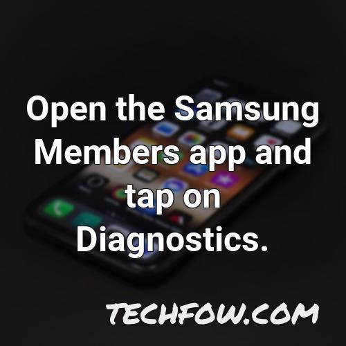 open the samsung members app and tap on diagnostics