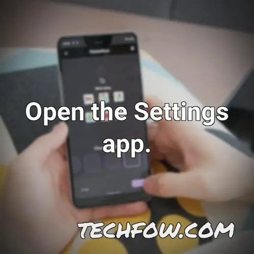open the settings app 9