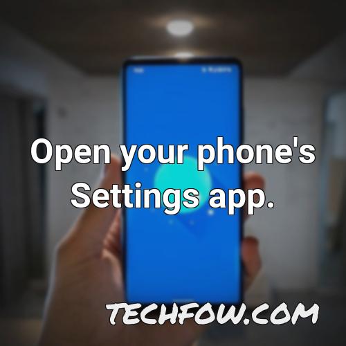 open your phone s settings app