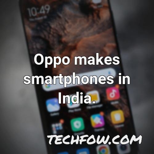 oppo makes smartphones in india