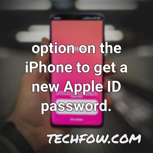 option on the iphone to get a new apple id password
