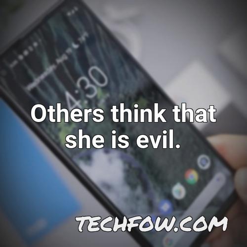 others think that she is evil