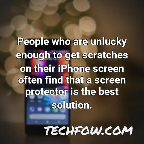 people who are unlucky enough to get scratches on their iphone screen often find that a screen protector is the best solution