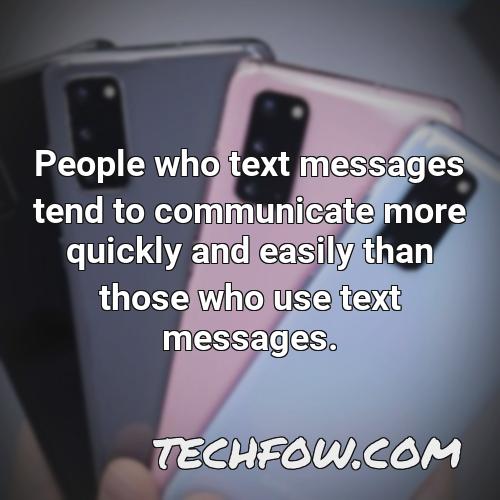 people who text messages tend to communicate more quickly and easily than those who use text messages