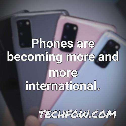 phones are becoming more and more international