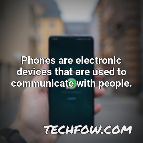 phones are electronic devices that are used to communicate with people