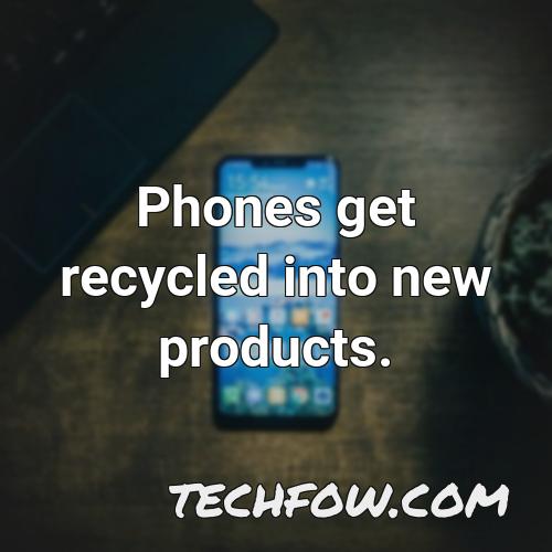 phones get recycled into new products