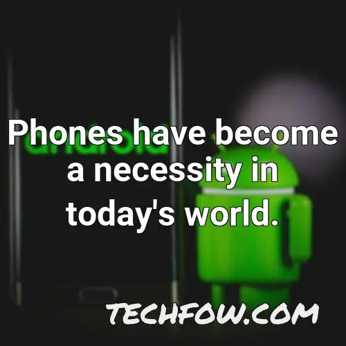 phones have become a necessity in today s world 1