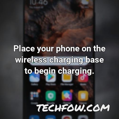 place your phone on the wireless charging base to begin charging