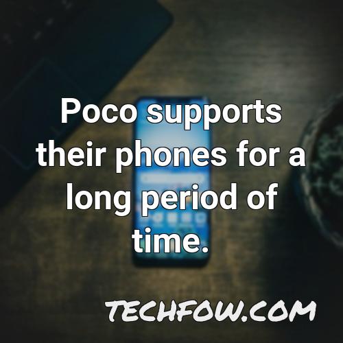 poco supports their phones for a long period of time