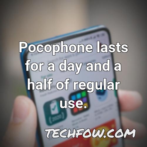 pocophone lasts for a day and a half of regular use