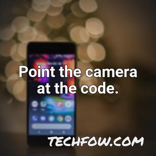point the camera at the code