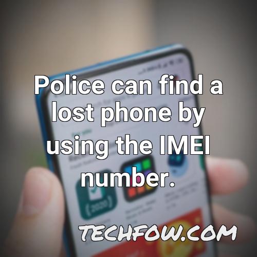 police can find a lost phone by using the imei number