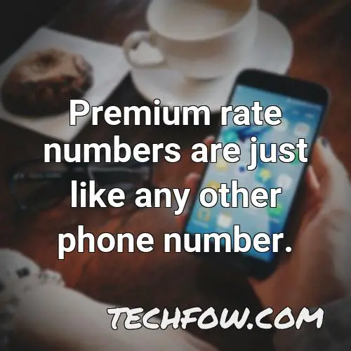 premium rate numbers are just like any other phone number