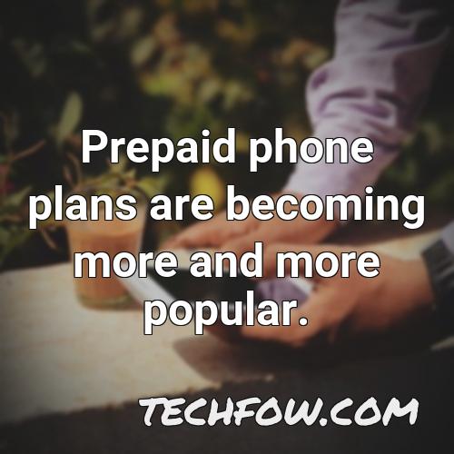 prepaid phone plans are becoming more and more popular