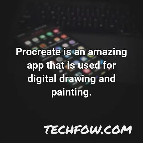 procreate is an amazing app that is used for digital drawing and painting