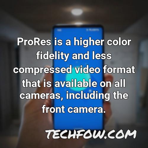 prores is a higher color fidelity and less compressed video format that is available on all cameras including the front camera