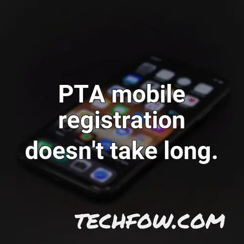 pta mobile registration doesn t take long