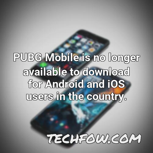 pubg mobile is no longer available to download for android and ios users in the country