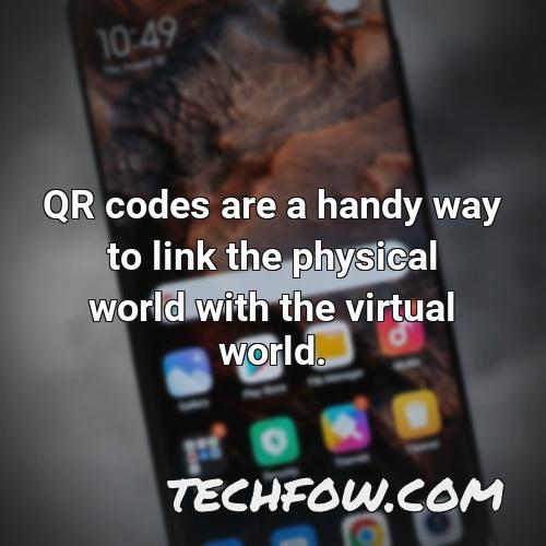qr codes are a handy way to link the physical world with the virtual world
