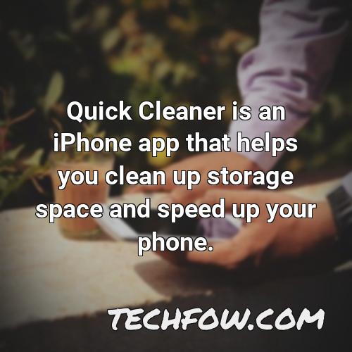 quick cleaner is an iphone app that helps you clean up storage space and speed up your phone