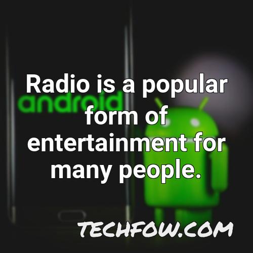 radio is a popular form of entertainment for many people