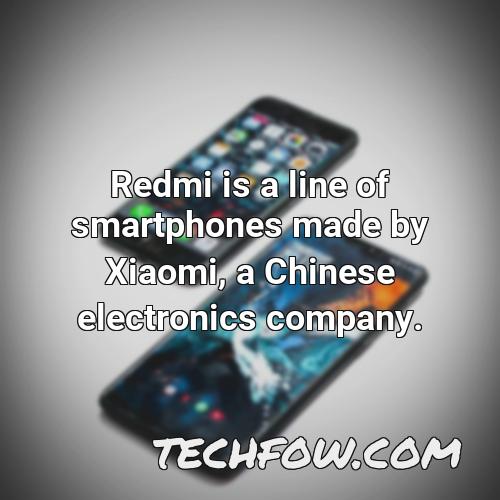 redmi is a line of smartphones made by xiaomi a chinese electronics company