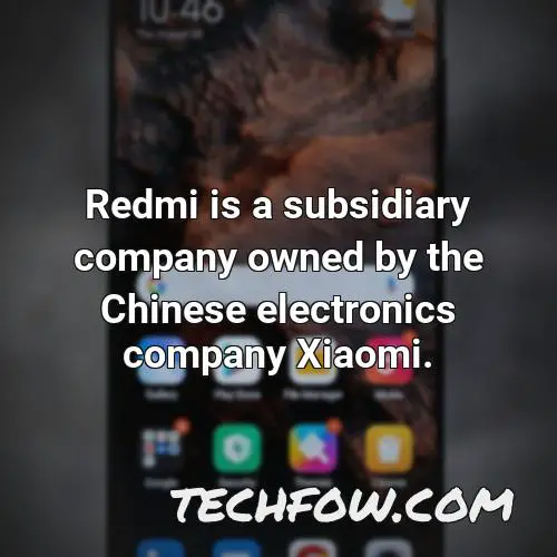 redmi is a subsidiary company owned by the chinese electronics company