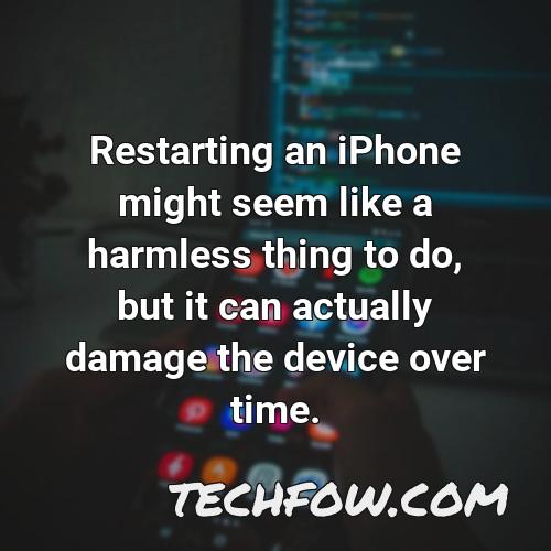 restarting an iphone might seem like a harmless thing to do but it can actually damage the device over time